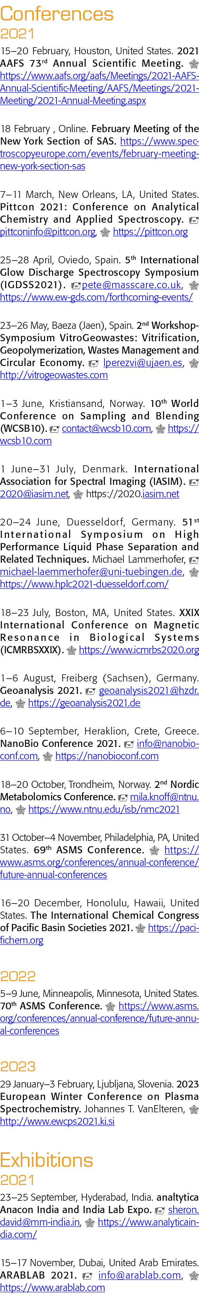 Conferences 2021 15 20 February, Houston, United States  2021 AAFS 73rd Annual Scientific Meeting    https:  www aafs   