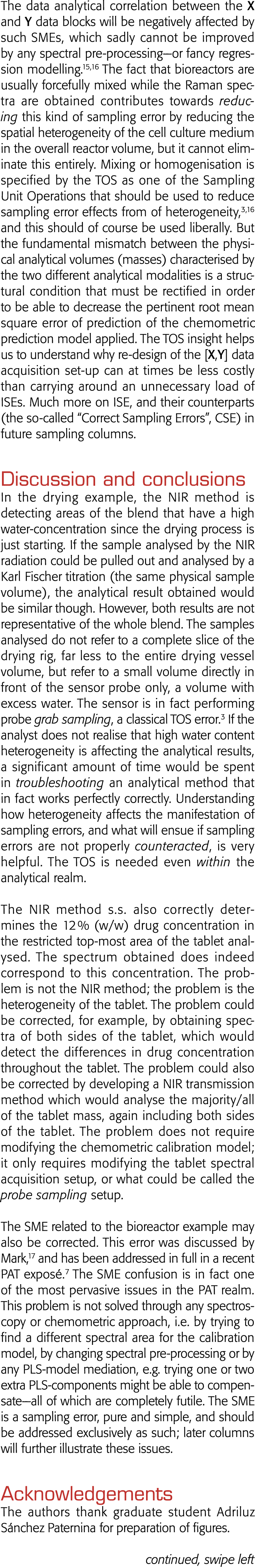 The data analytical correlation between the X and Y data blocks will be negatively affected by such SMEs, which sadly   