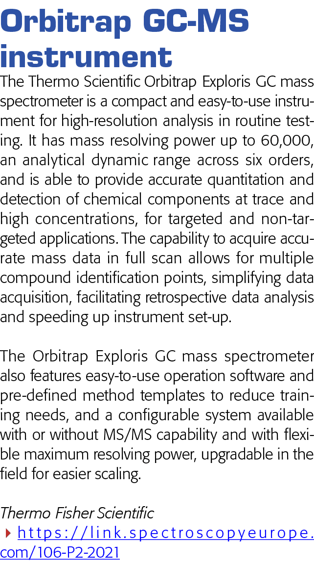 Orbitrap GC-MS instrument The Thermo Scientific Orbitrap Exploris GC mass spectrometer is a compact and easy-to-use i   