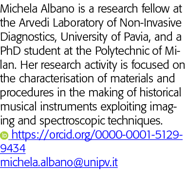 Michela Albano is a research fellow at the Arvedi Laboratory of Non-Invasive Diagnostics, University of Pavia, and a    