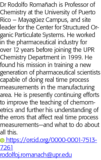 Dr Rodolfo Romañach is Professor of Chemistry at the University of Puerto Rico   Mayagüez Campus, and site leader for   