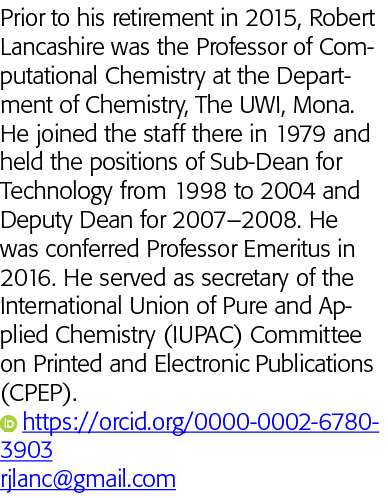 Prior to his retirement in 2015, Robert Lancashire was the Professor of Computational Chemistry at the Department of    