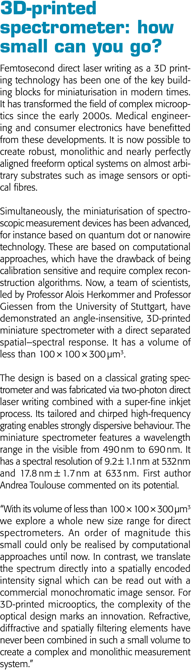 3D-printed spectrometer: how small can you go  Femtosecond direct laser writing as a 3D printing technology has been    