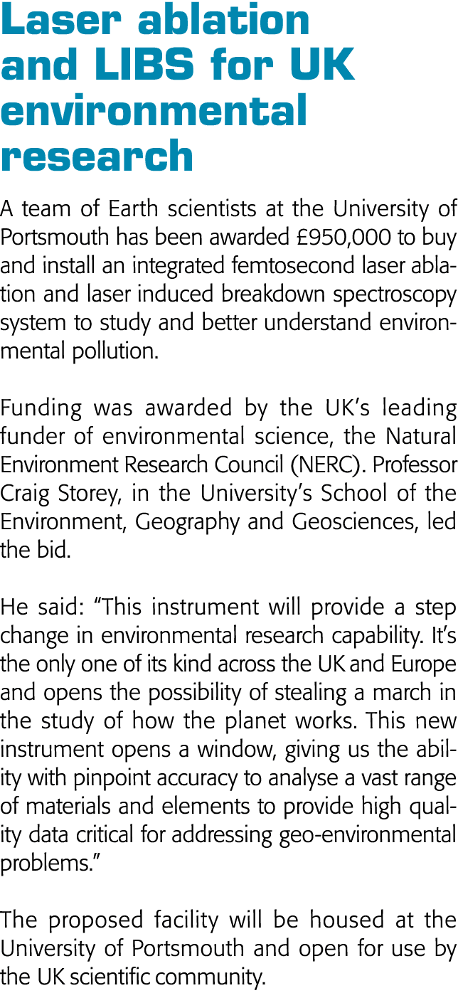 Laser ablation and LIBS for UK environmental research A team of Earth scientists at the University of Portsmouth has    