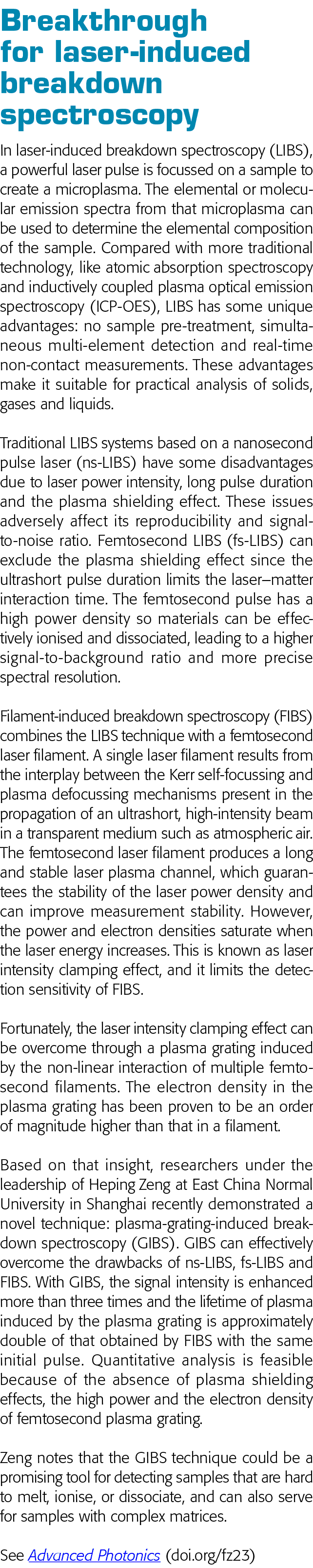Breakthrough for laser-induced breakdown spectroscopy In laser-induced breakdown spectroscopy (LIBS), a powerful lase   