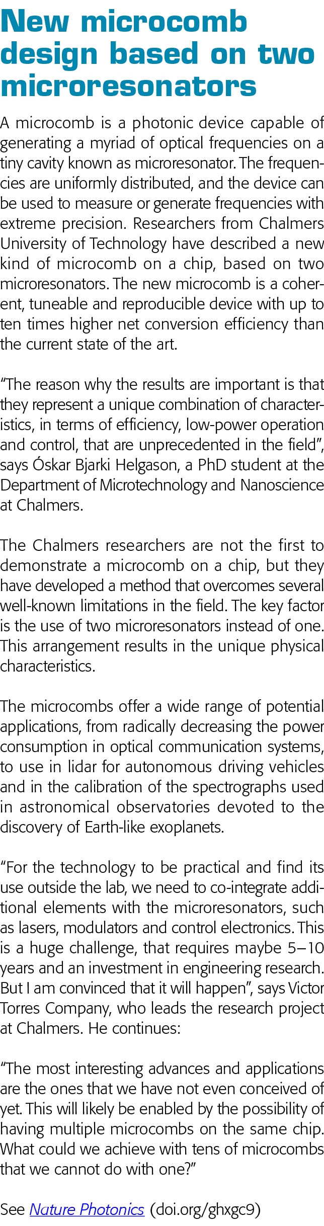 New microcomb design based on two microresonators A microcomb is a photonic device capable of generating a myriad of    