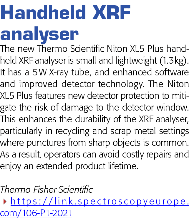 Handheld XRF analyser The new Thermo Scientific Niton XL5 Plus handheld XRF analyser is small and lightweight (1 3 kg   
