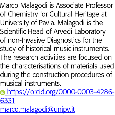 Marco Malagodi is Associate Professor of Chemistry for Cultural Heritage at University of Pavia  Malagodi is the Scie   