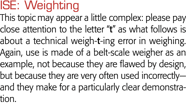 ISE: Weighting This topic may appear a little complex: please pay close attention to the letter  t  as what follows i   