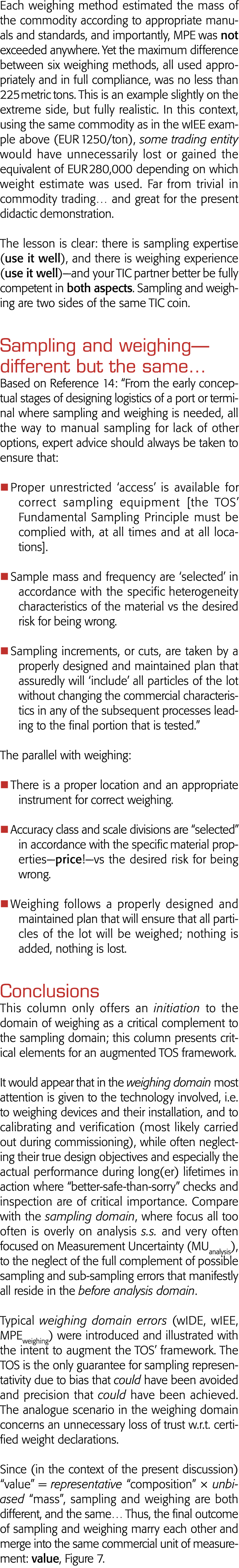 Each weighing method estimated the mass of the commodity according to appropriate manuals and standards, and importan   