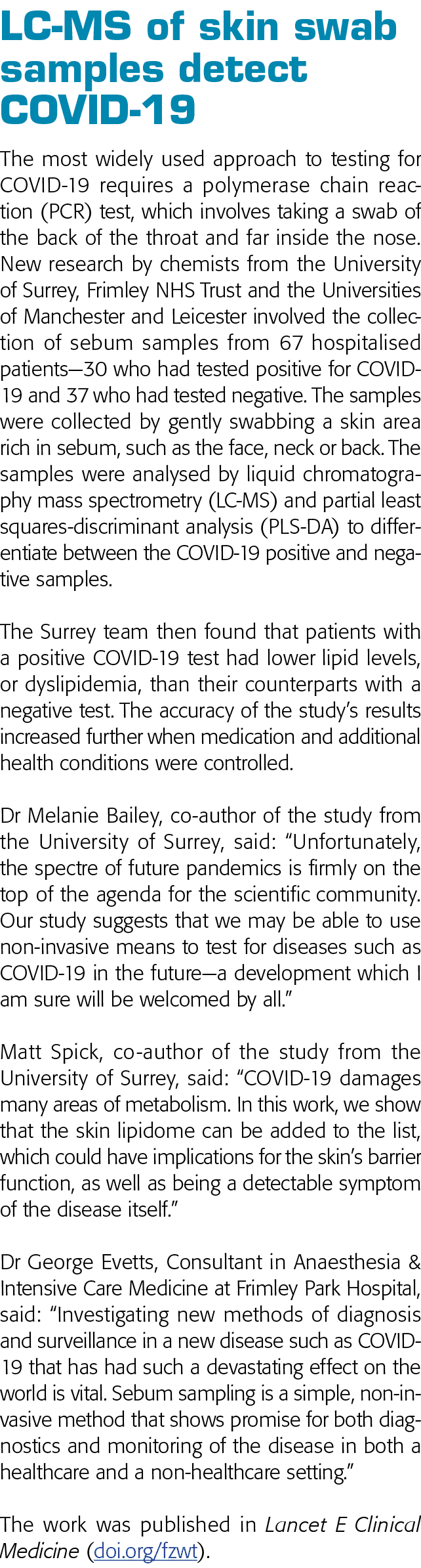 LC-MS of skin swab samples detect COVID-19 The most widely used approach to testing for COVID-19 requires a polymeras   