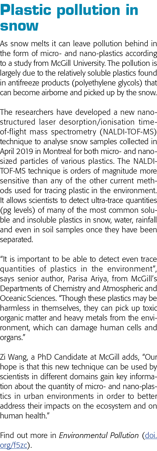 Plastic pollution in snow As snow melts it can leave pollution behind in the form of micro- and nano-plastics accordi   