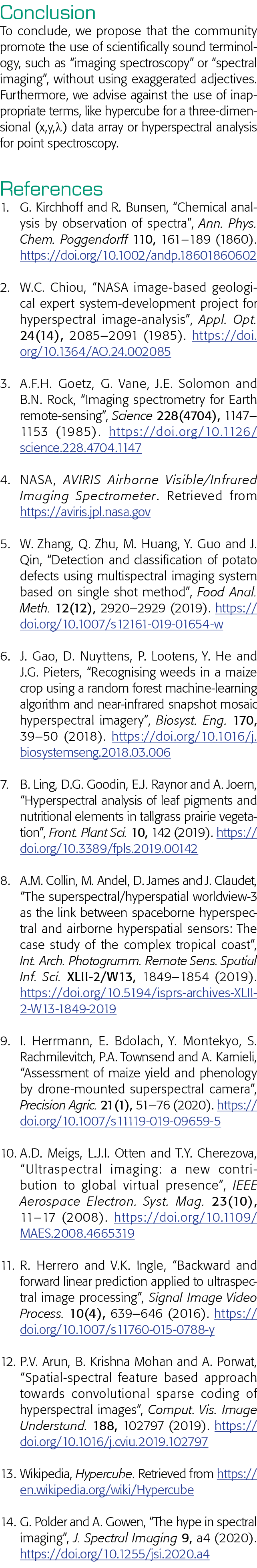 Conclusion To conclude, we propose that the community promote the use of scientifically sound terminology, such as  i   