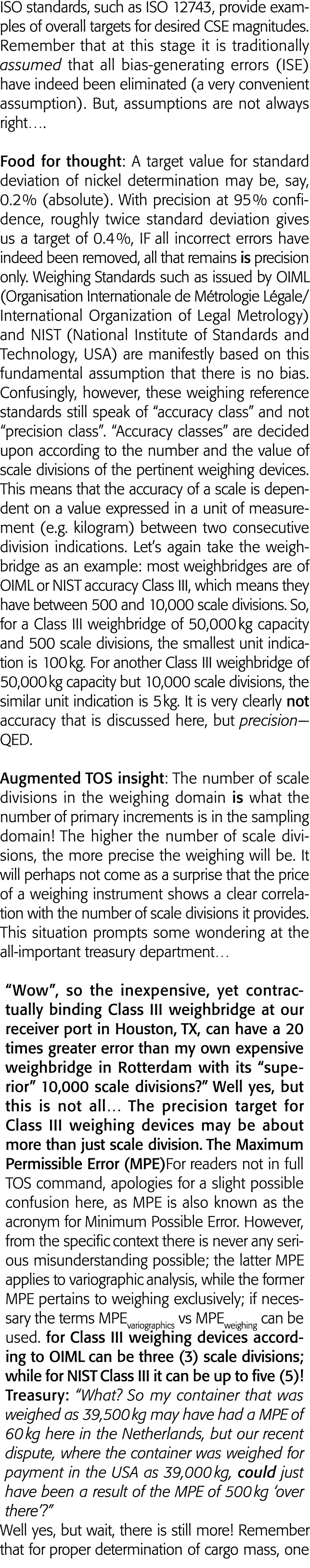 ISO standards, such as ISO 12743, provide examples of overall targets for desired CSE magnitudes  Remember that at th   