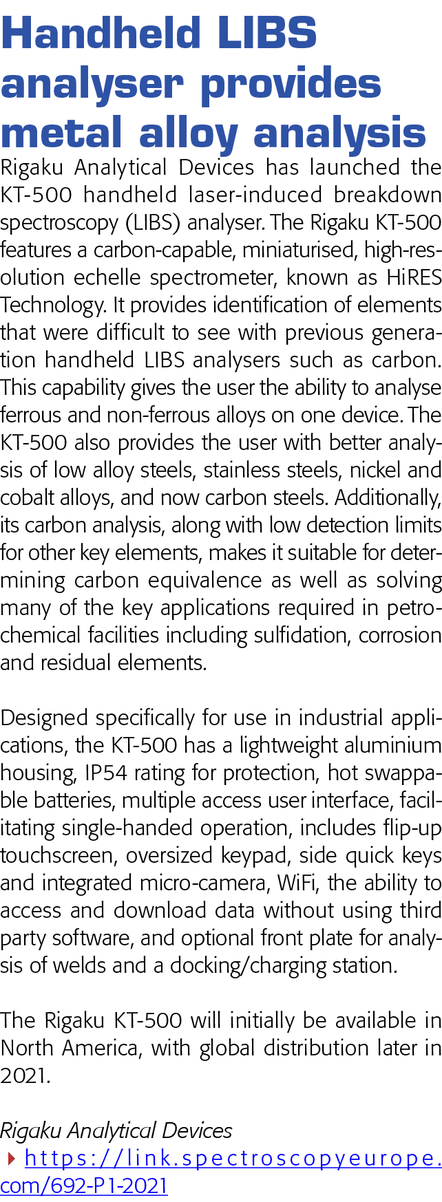 Handheld LIBS analyser provides metal alloy analysis Rigaku Analytical Devices has launched the KT-500 handheld laser   