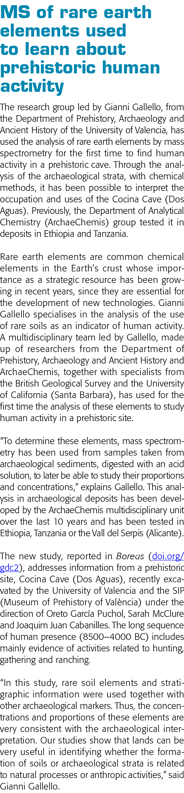 MS of rare earth elements used to learn about prehistoric human activity The research group led by Gianni Gallello, f   