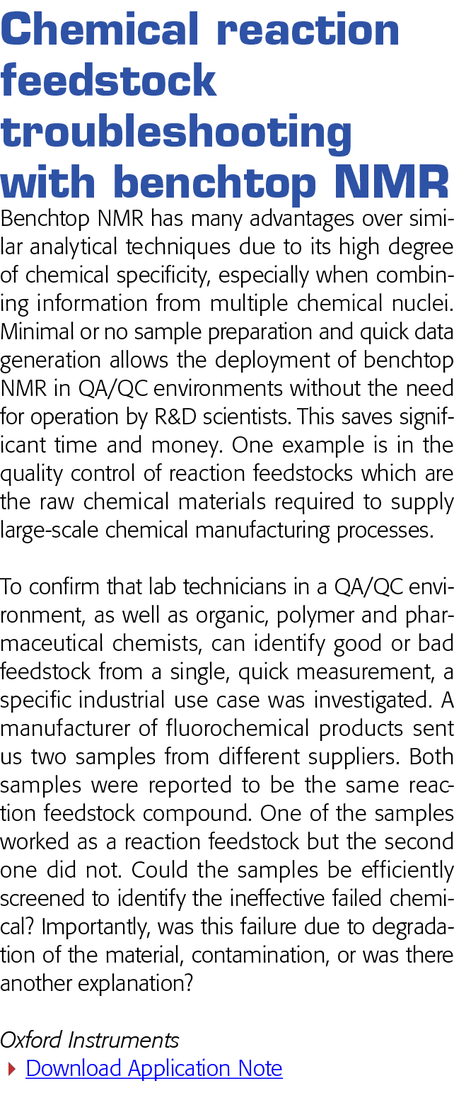 Chemical reaction feedstock troubleshooting with benchtop NMR Benchtop NMR has many advantages over similar analytica   