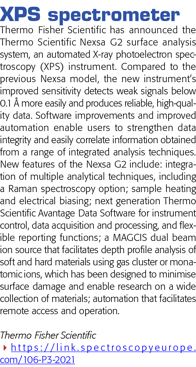 XPS spectrometer Thermo Fisher Scientific has announced the Thermo Scientific Nexsa G2 surface analysis system, an au   