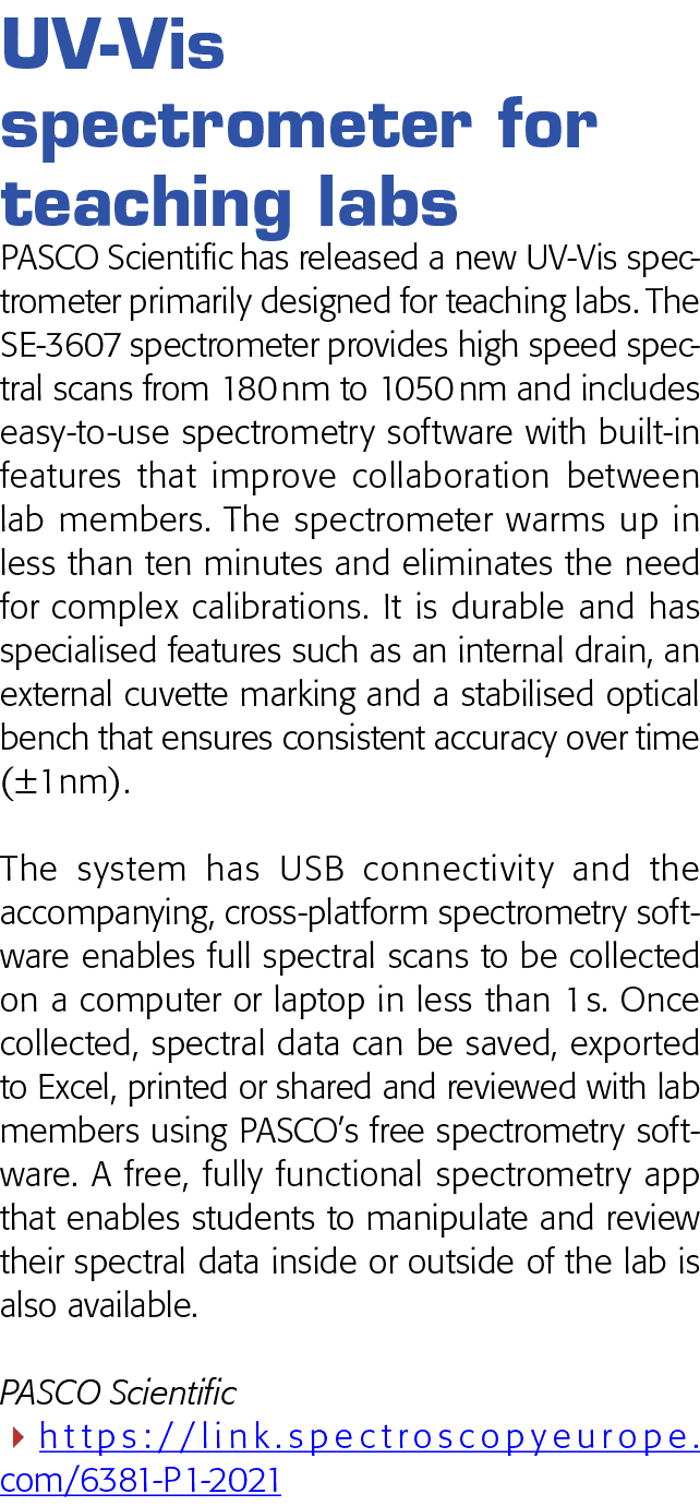 UV-Vis spectrometer for teaching labs PASCO Scientific has released a new UV-Vis spectrometer primarily designed for    