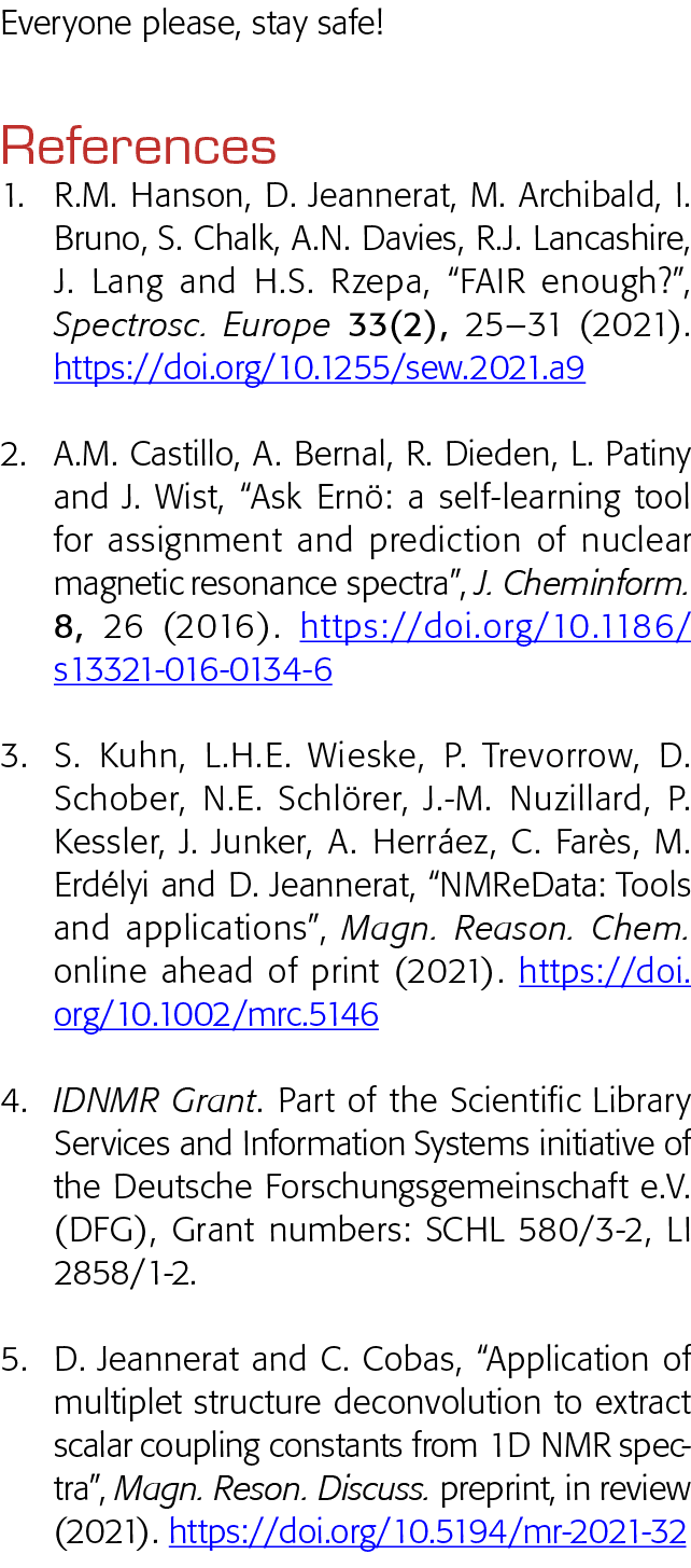 Everyone please, stay safe  References 1  R M  Hanson, D  Jeannerat, M  Archibald, I  Bruno, S  Chalk, A N  Davies, R   