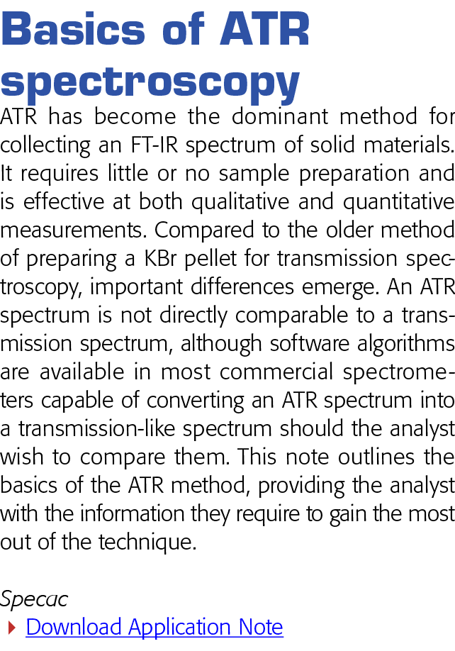 Basics of ATR spectroscopy ATR has become the dominant method for collecting an FT-IR spectrum of solid materials  It   