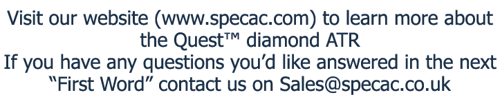 Visit our website (www specac com) to learn more about the Quest  diamond ATR If you have any questions you d like an   