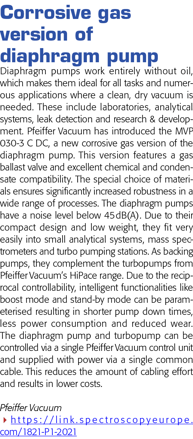 Corrosive gas version of diaphragm pump Diaphragm pumps work entirely without oil, which makes them ideal for all tas   