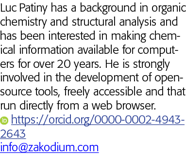 Luc Patiny has a background in organic chemistry and structural analysis and has been interested in making chemical i   
