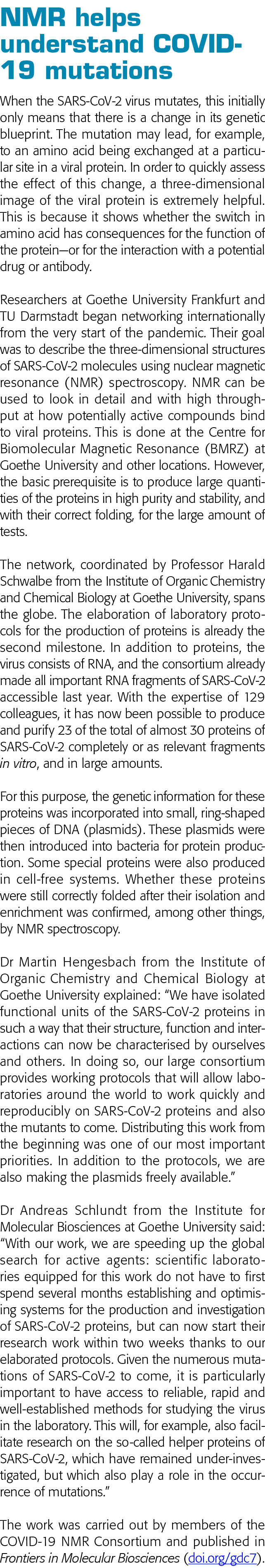 NMR helps understand COVID-19 mutations When the SARS-CoV-2 virus mutates, this initially only means that there is a    
