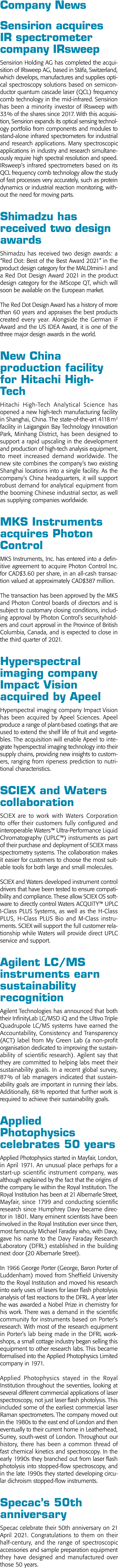 Company News Sensirion acquires IR spectrometer company IRsweep Sensirion Holding AG has completed the acquisition of   