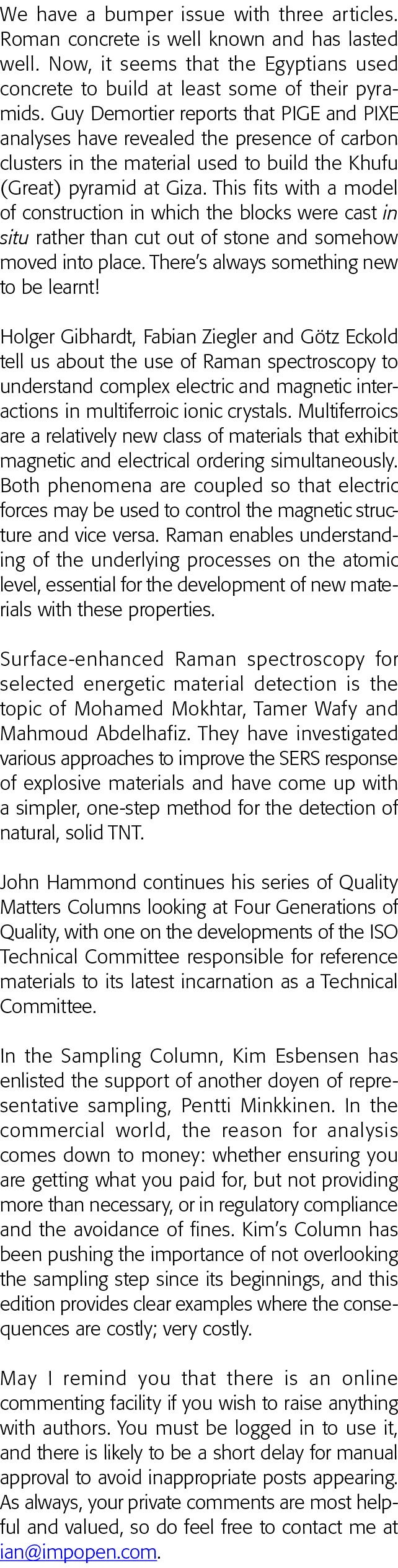 We have a bumper issue with three articles  Roman concrete is well known and has lasted well  Now, it seems that the    