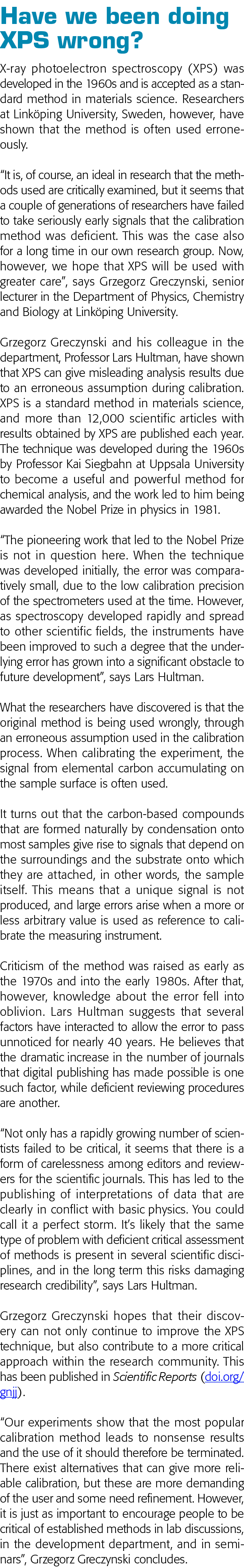 Have we been doing XPS wrong  X-ray photoelectron spectroscopy (XPS) was developed in the 1960s and is accepted as a    