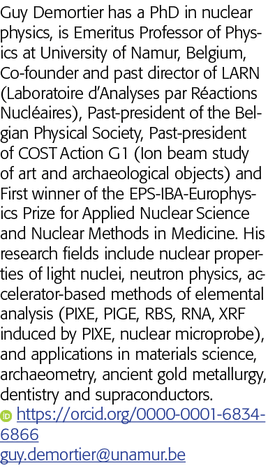 Guy Demortier has a PhD in nuclear physics, is Emeritus Professor of Physics at University of Namur, Belgium, Co-foun   