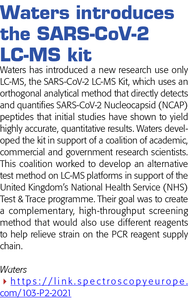 Waters introduces the SARS-CoV-2 LC-MS kit Waters has introduced a new research use only LC-MS, the SARS-CoV-2 LC-MS    