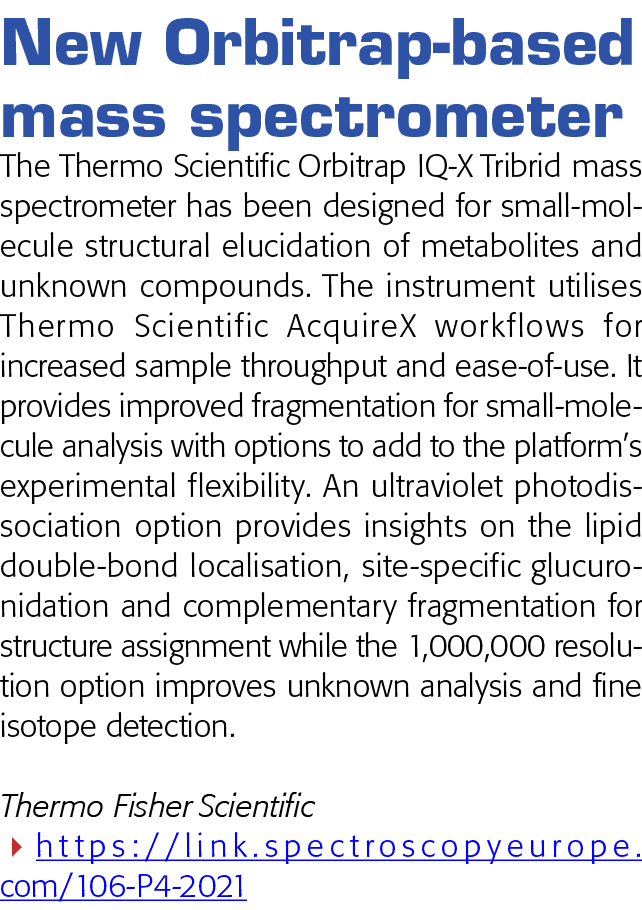 New Orbitrap-based mass spectrometer The Thermo Scientific Orbitrap IQ-X Tribrid mass spectrometer has been designed    