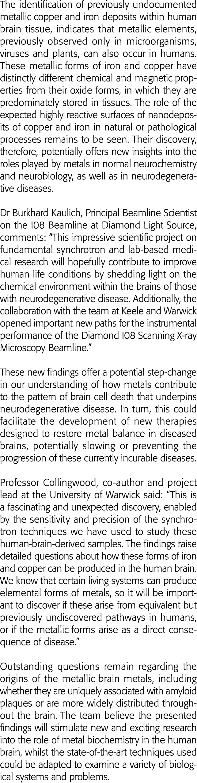 The identification of previously undocumented metallic copper and iron deposits within human brain tissue, indicates    