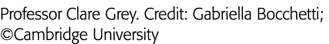 Professor Clare Grey  Credit: Gabriella Bocchetti;  Cambridge University