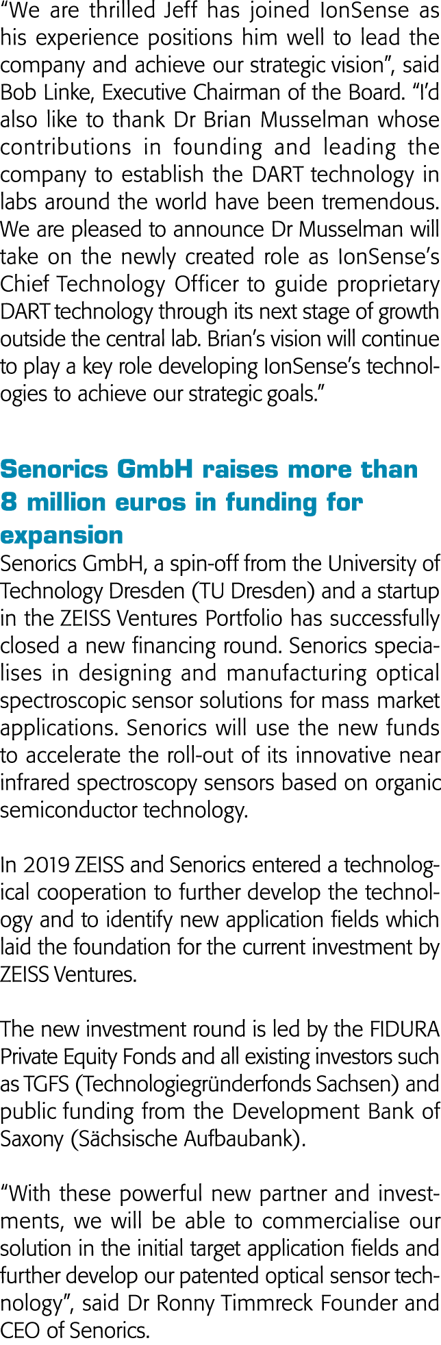  We are thrilled Jeff has joined IonSense as his experience positions him well to lead the company and achieve our st   