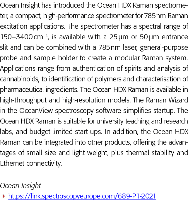 Ocean Insight has introduced the Ocean HDX Raman spectrometer, a compact, high-performance spectrometer for 785 nm Ra   