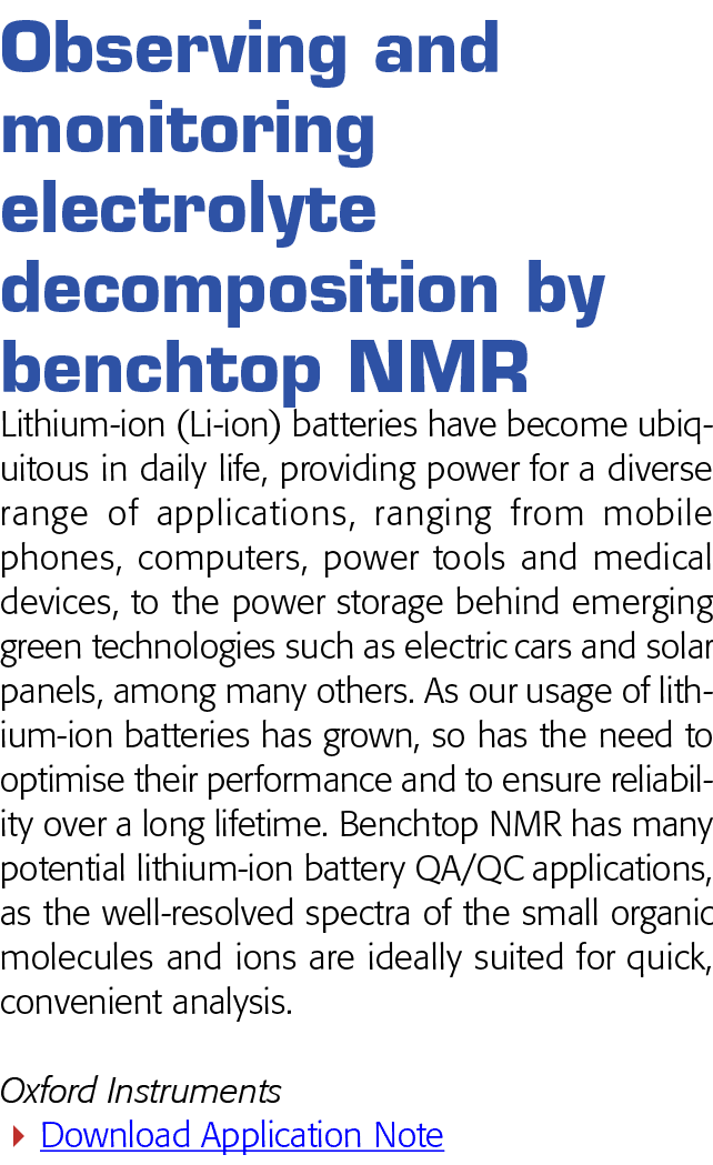 Observing and monitoring electrolyte decomposition by benchtop NMR Lithium-ion (Li-ion) batteries have become ubiquit   