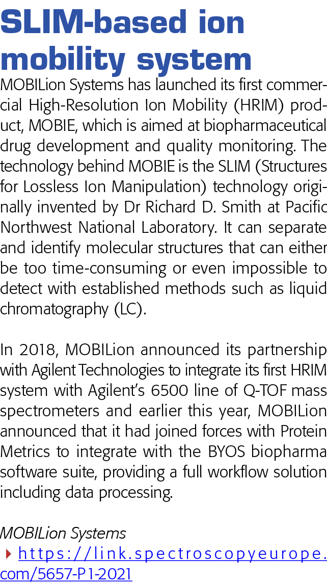 SLIM-based ion mobility system MOBILion Systems has launched its first commercial High-Resolution Ion Mobility (HRIM)   