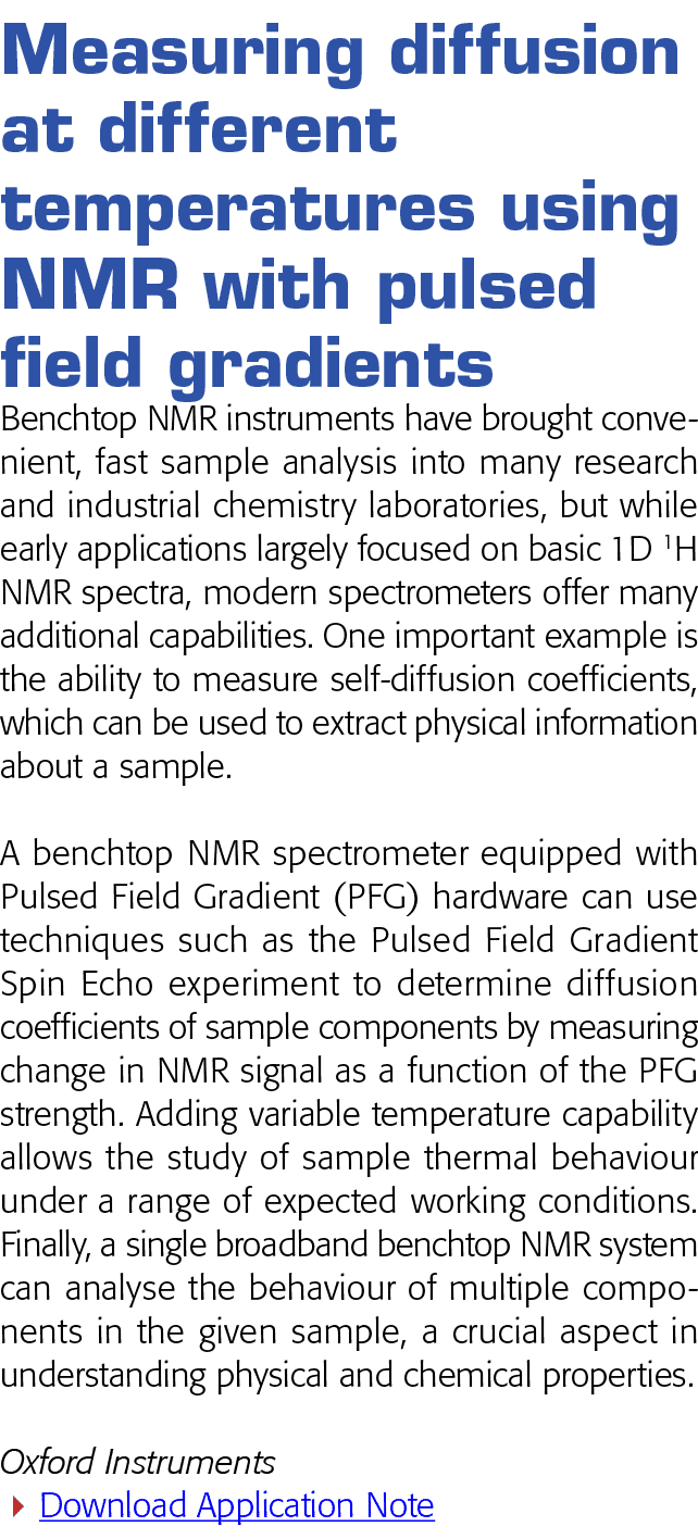 Measuring diffusion at different temperatures using NMR with pulsed field gradients Benchtop NMR instruments have bro   