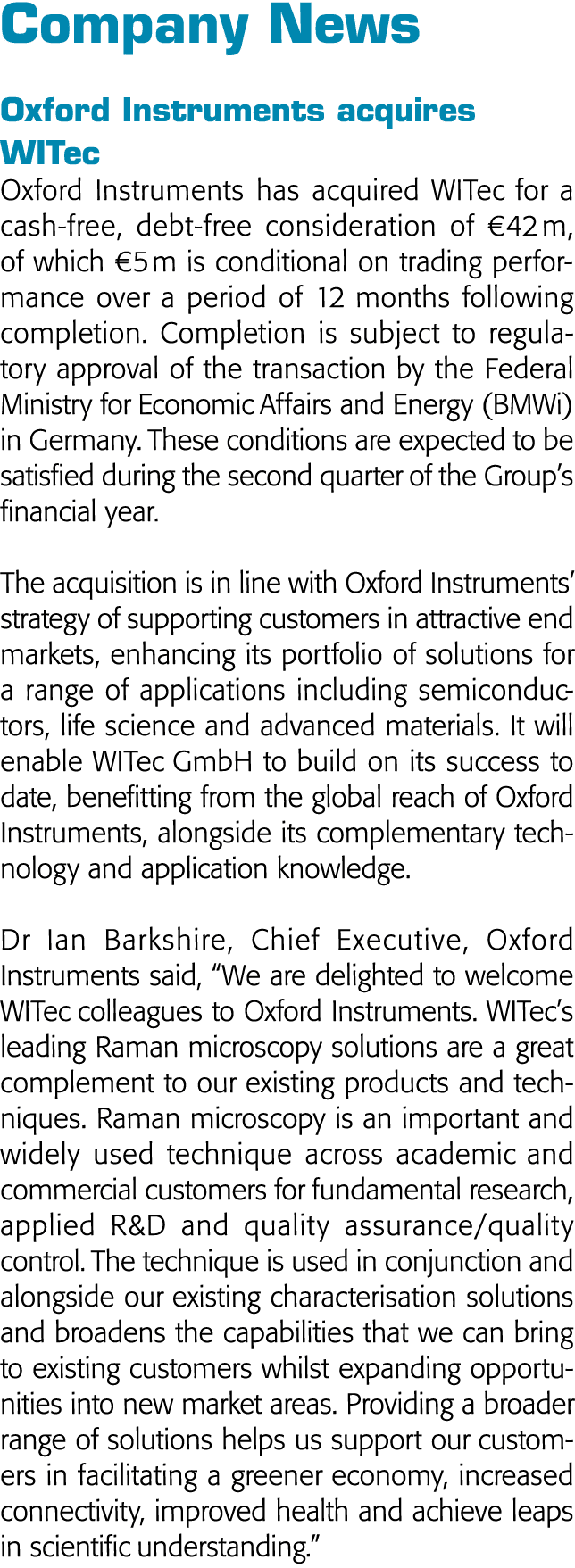 Company News Oxford Instruments acquires WITec Oxford Instruments has acquired WITec for a cash-free, debt-free consi   