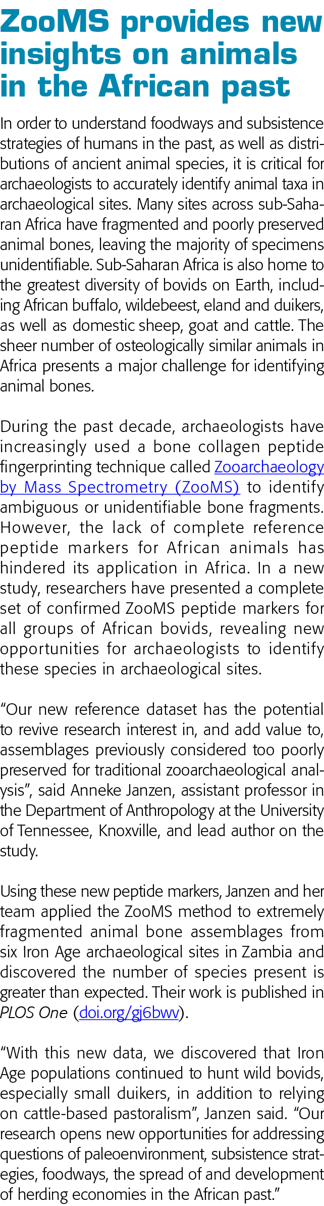 ZooMS provides new insights on animals in the African past In order to understand foodways and subsistence strategies   