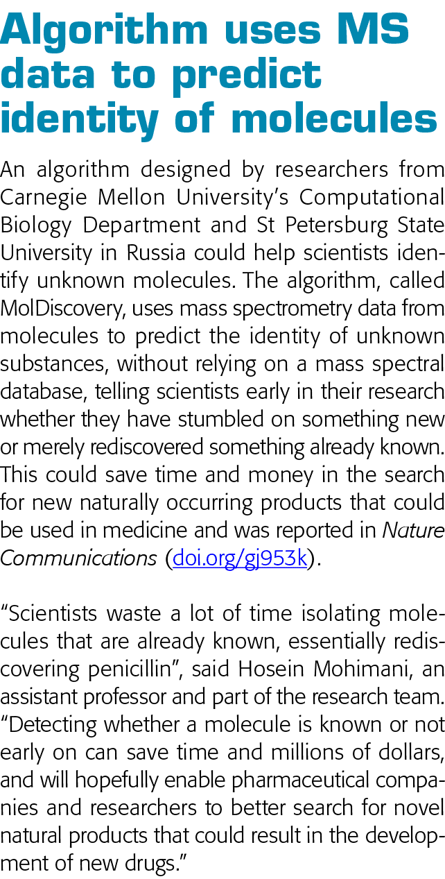 Algorithm uses MS data to predict identity of molecules An algorithm designed by researchers from Carnegie Mellon Uni   