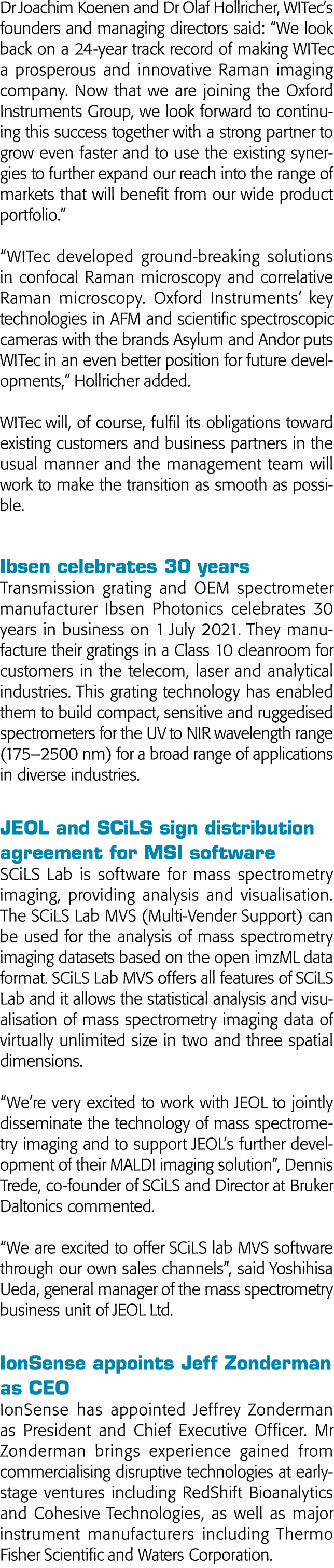 Dr Joachim Koenen and Dr Olaf Hollricher, WITec s founders and managing directors said:  We look back on a 24-year tr   