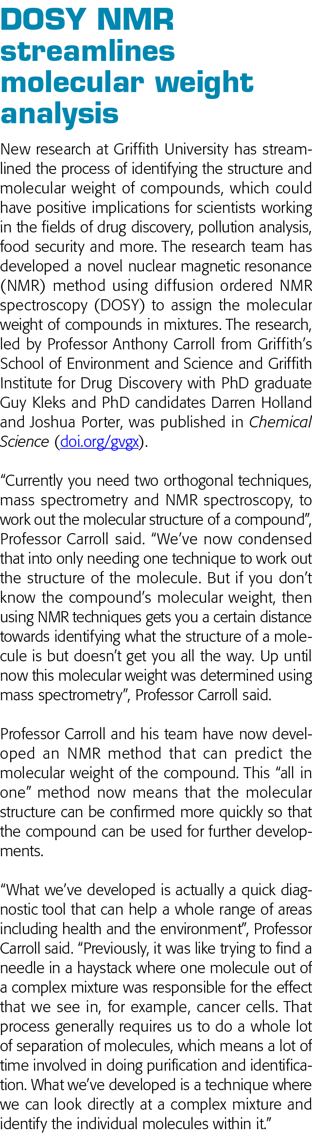 DOSY NMR streamlines molecular weight analysis New research at Griffith University has streamlined the process of id   