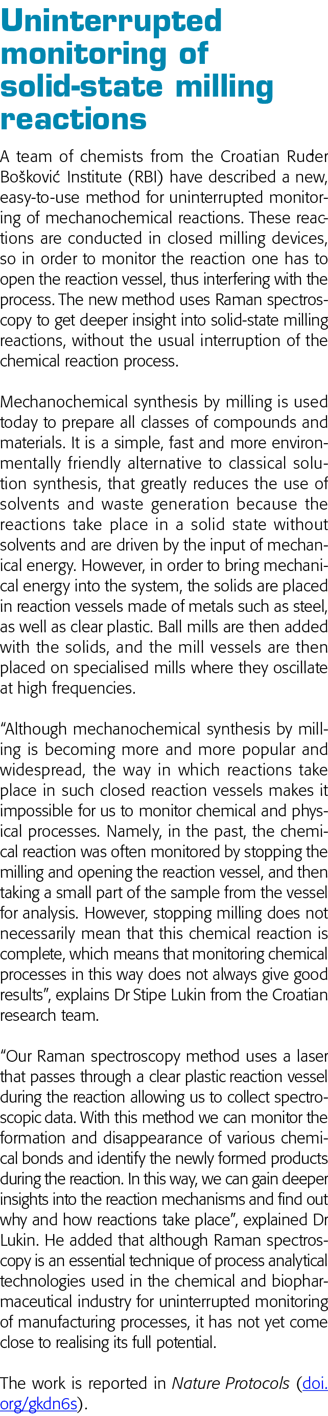  Uninterrupted monitoring of solid-state milling reactions A team of chemists from the Croatian Rud-er Boškovic  Inst   