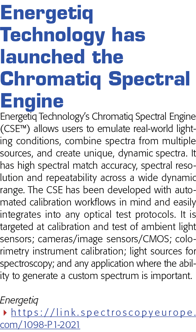  Energetiq Technology has launched the Chromatiq Spectral Engine Energetiq Technology s Chromatiq Spectral Engine (CS   