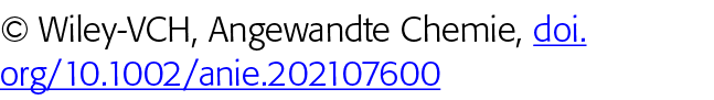   Wiley-VCH, Angewandte Chemie, doi org 10 1002 anie 202107600